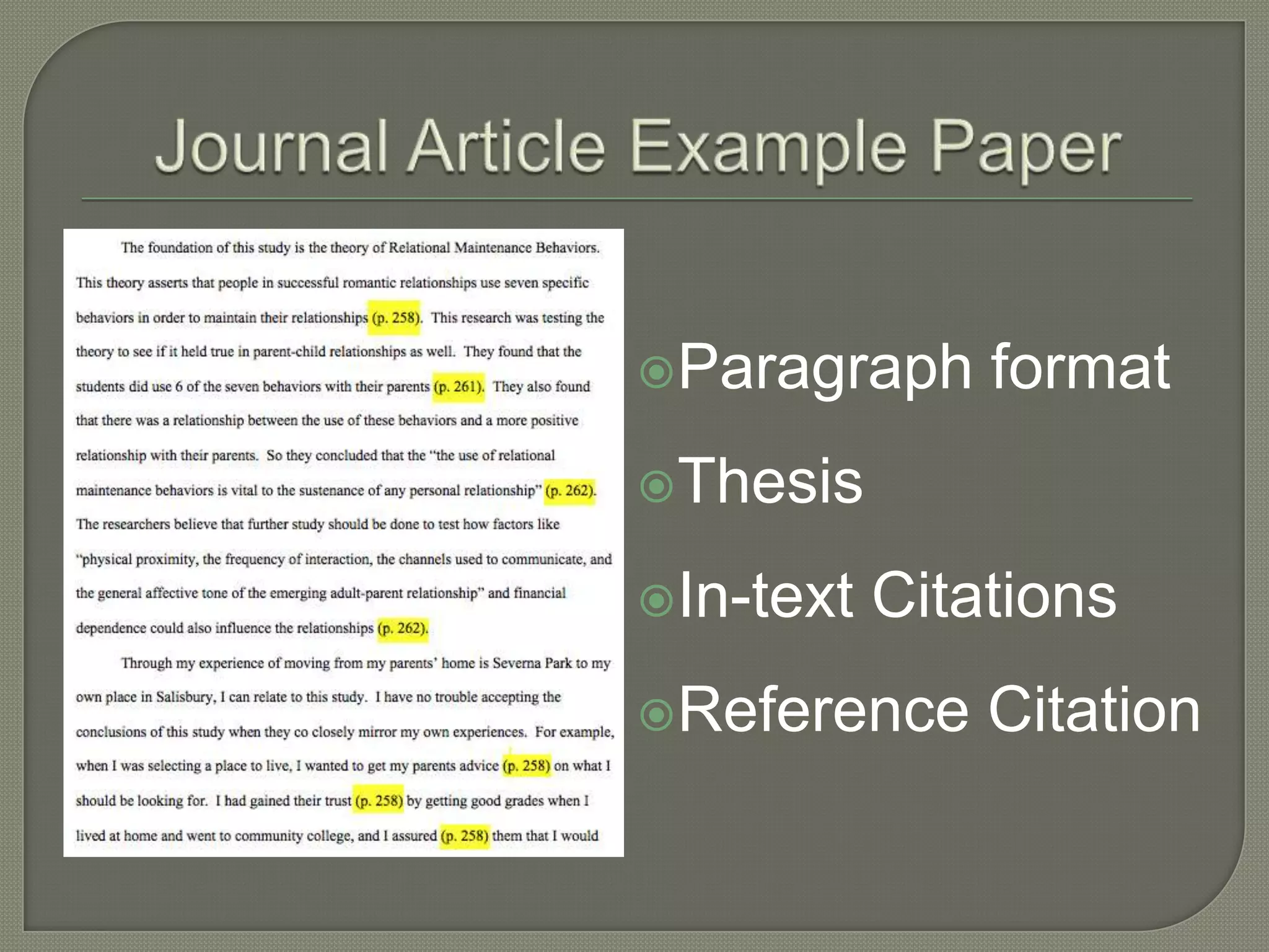 Paragraph     format
Thesis

In-text   Citations
Reference     Citation
 