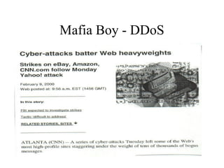 Mafia Boy - DDoS
 