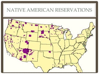 NATIVE AMERICAN RESERVATIONS
 
