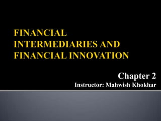 Chapter 2
Instructor: Mahwish Khokhar

 