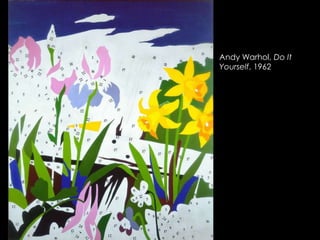 Andy Warhol, Do It
Yourself, 1962

 