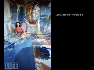 Lee Krasner in her studio

 