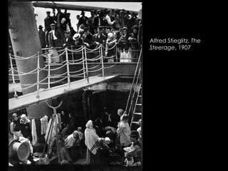 Alfred Stieglitz, The
Steerage, 1907

 