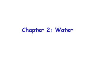 Chapter 2: Water
 
