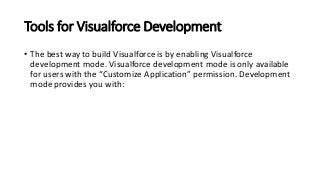Tools for Visualforce Development
