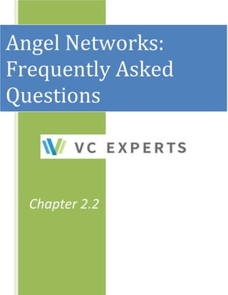 A ngel N etworks: 
Frequently Asked 
Questions 
Chapter 2.2 
 