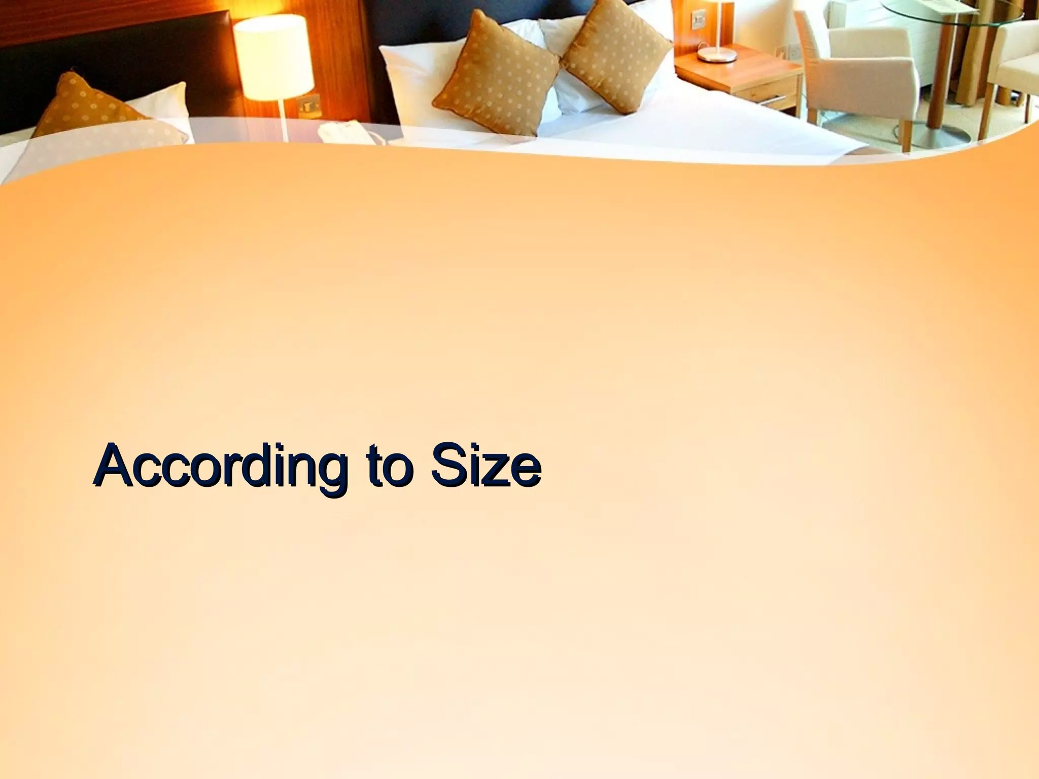 AAccccoorrddiinngg ttoo SSiizzee 
 