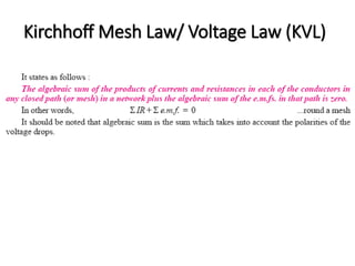 Kirchhoff Mesh Law/ Voltage Law (KVL) 
 