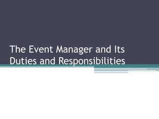 Chapter 2 The Event Manager And Its Duties And Responsibilities