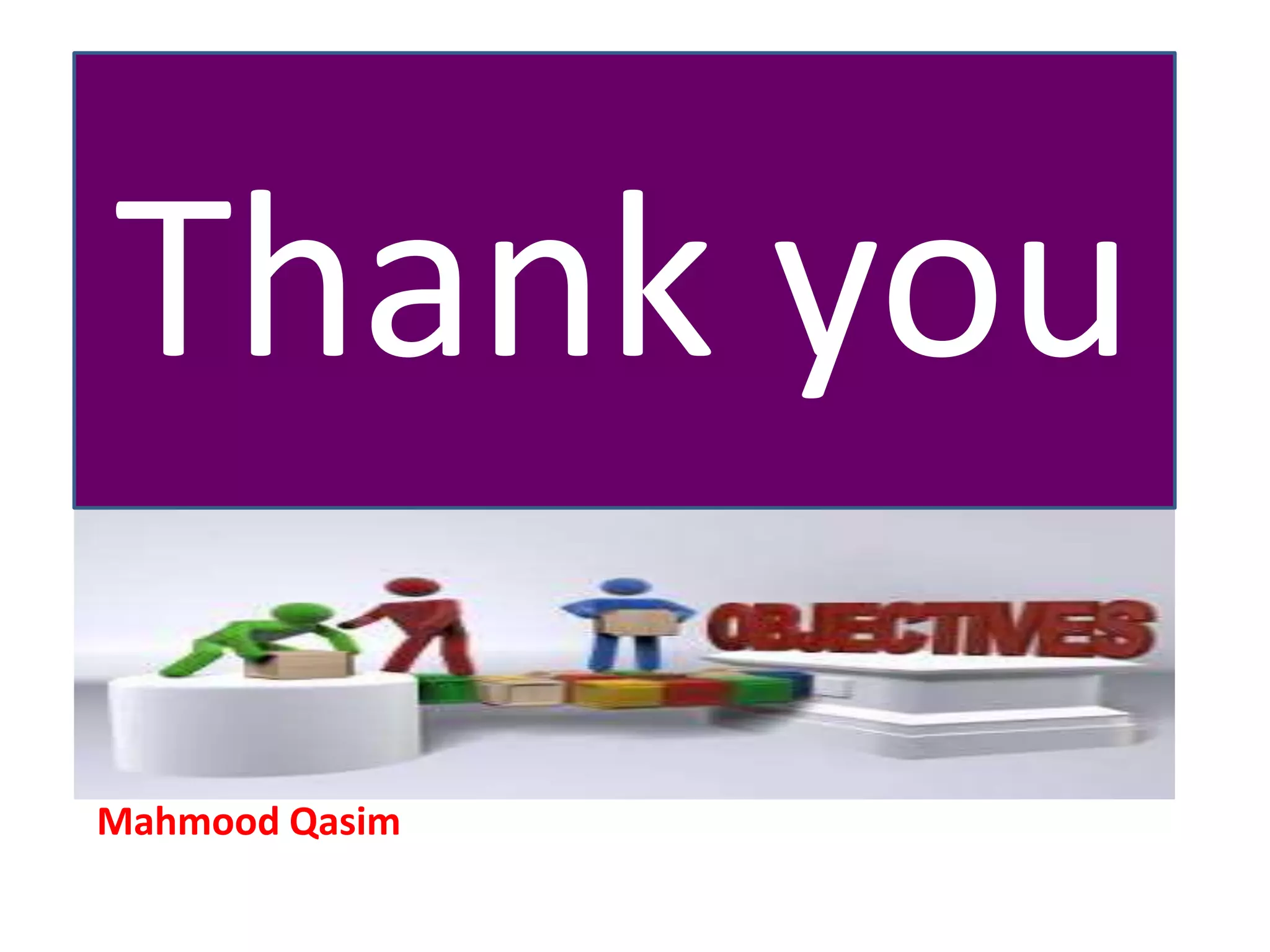 Mahmood Qasim
Thank you
 