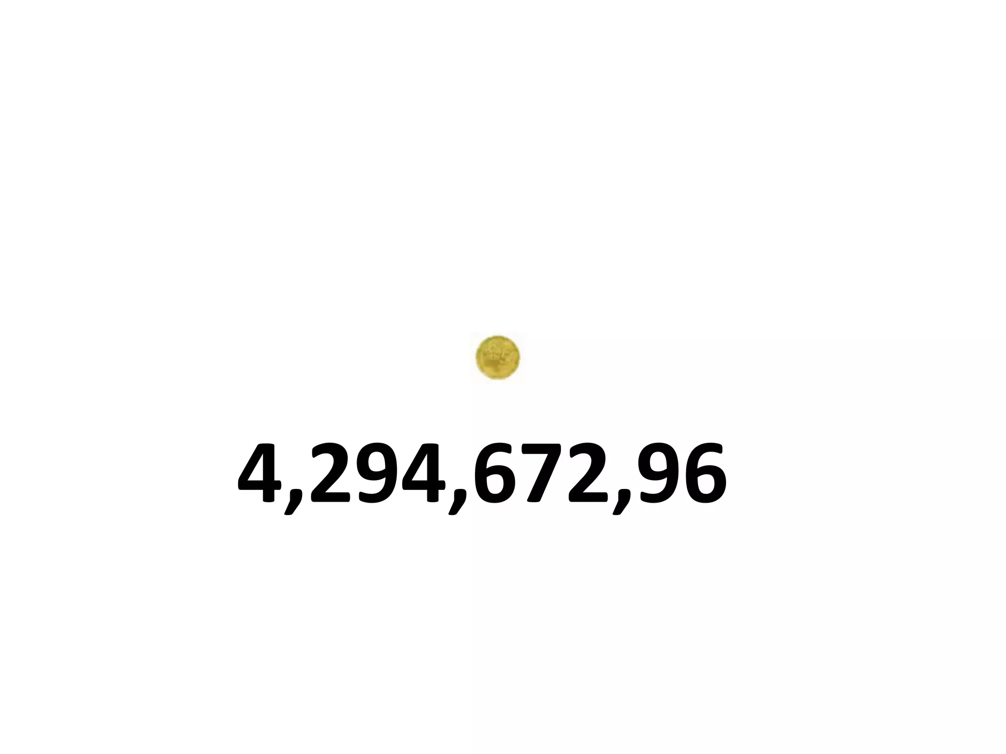 4,294,672,96
 