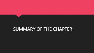 SUMMARY OF THE CHAPTER
 