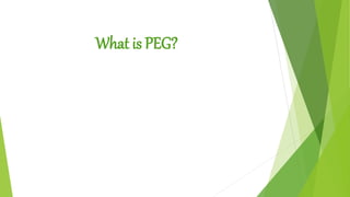 What is PEG?
 
