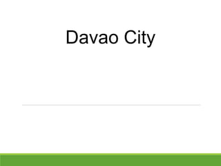 Davao City
 