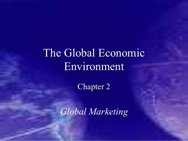 Chapter 2 Global Economic Environment