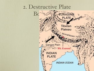 2. Destructive Plate
    Boundaries
 