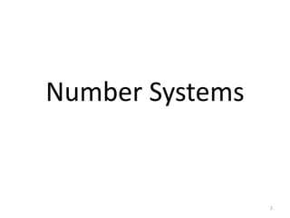 Number Systems
2
 