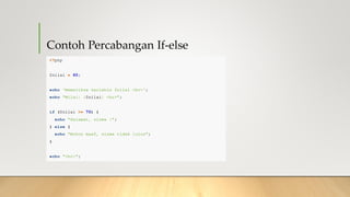 Contoh Percabangan If-else
 