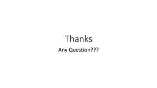 Thanks
Any Question???
 