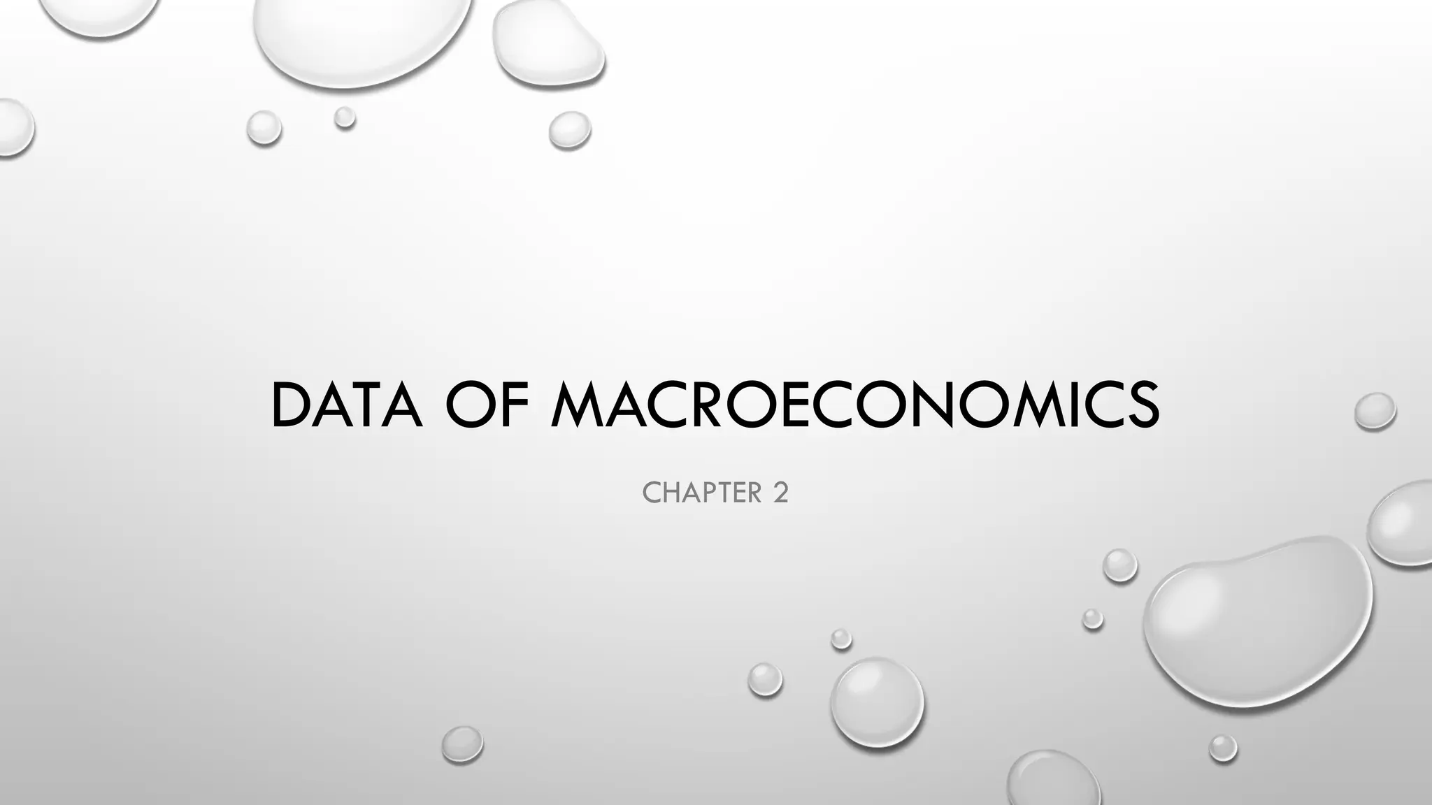 DATA OF MACROECONOMICS
CHAPTER 2