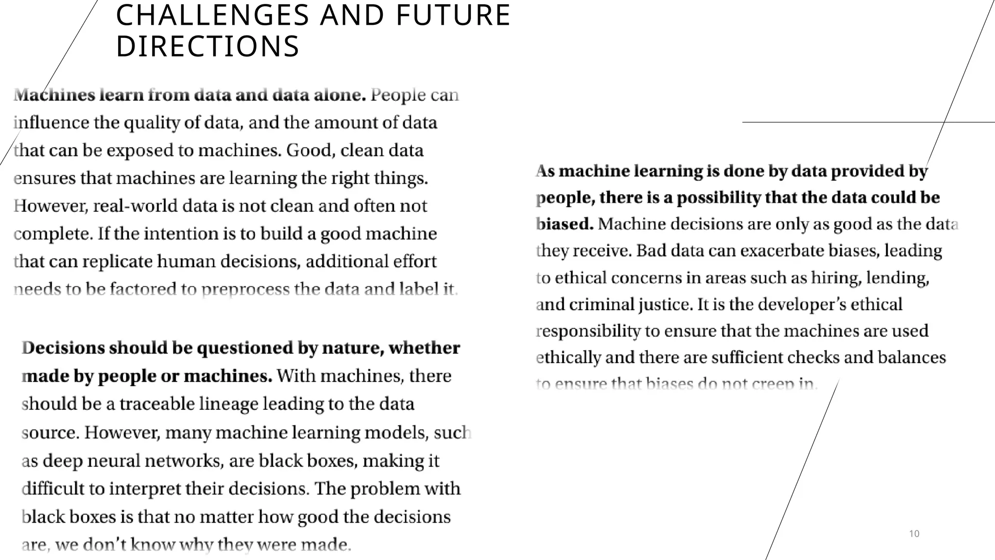 10
CHALLENGES AND FUTURE
DIRECTIONS
 