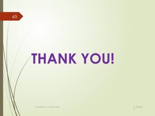 11/04/202
5
compiled by: IT dep't staffs
65
THANK YOU!
 