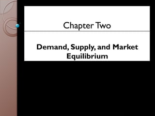 ppt - part 2 markets: demand, supply, and elasticity... Chapter 2.pptx best ppt for pharmacy second year student | PPTX