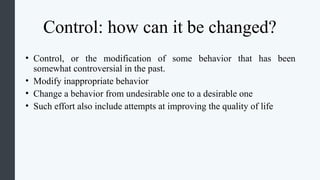 Control Individual Behavior Chapter#2 Human Psychology & Behavior types | PPTX
