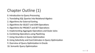 Comprehensive Algorithms for Query Processing and Optimization in ...