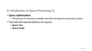 Comprehensive Algorithms for Query Processing and Optimization in ...