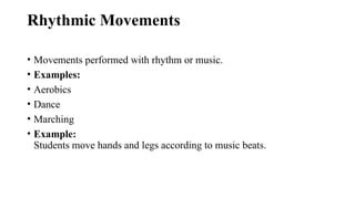 Rhythmic Movements Examples Physically education notes of chapter 1 | PPTX