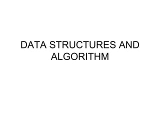 DATA STRUCTURES AND ALGORITHM 