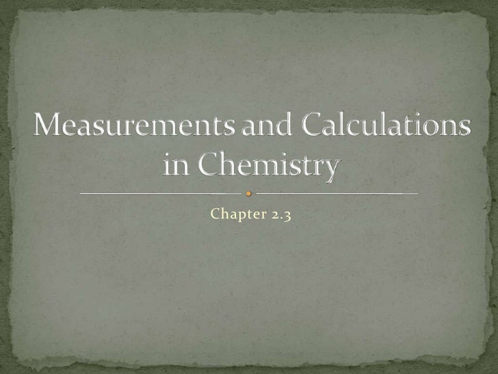 chapter one chemistry and measurements View notes - chapter 1 - chemistry and measurement from aup chm 152 at inti international university chapter 1 chemistry and measurement 1 lecturer: dr ho soon min room : a3-f06 email:. chapter one chemistry and measurements View notes - chapter 1 - chemistry and measurement from aup chm 152 at inti international university chapter 1 chemistry and measurement 1 lecturer: dr ho soon min room : a3-f06 email:.