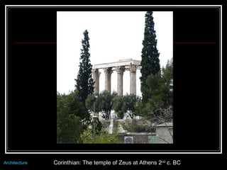 Corinthian: The temple of Zeus at Athens 2 nd  c. BC Architecture 
