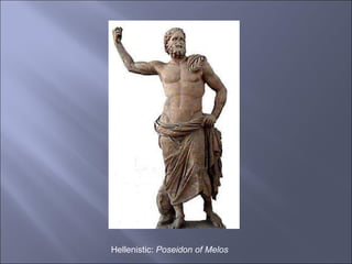 Hellenistic:  Poseidon of Melos 