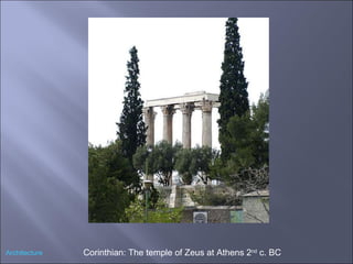 Corinthian: The temple of Zeus at Athens 2 nd  c. BC Architecture 