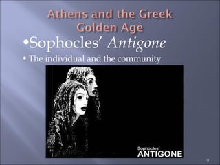 Sophocles’  Antigone  The individual and the community  . 