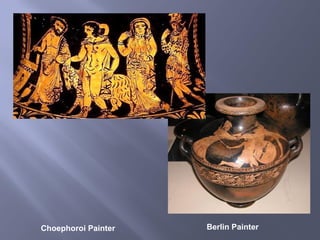 Berlin PainterChoephoroi Painter
 