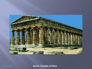 Doric: Temple of HeraArchitecture
 