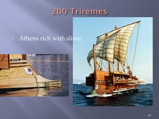 22
 Athens rich with sliver.
 