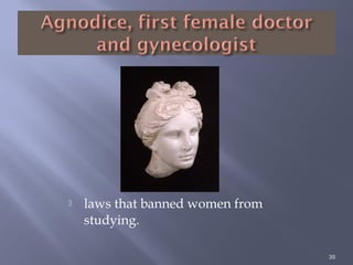  laws that banned women from
studying.
30
 