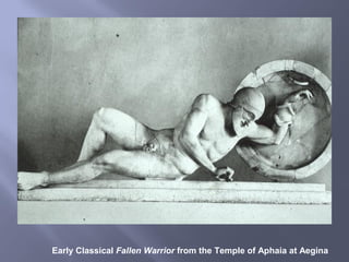 Early Classical Fallen Warrior from the Temple of Aphaia at Aegina
 