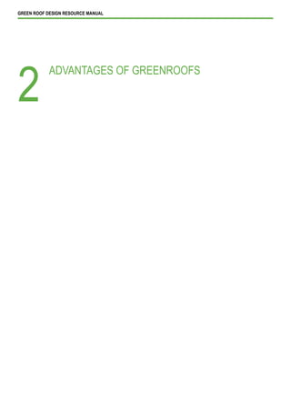 GREEN ROOF DESIGN RESOURCE MANUAL




            ADVANTAGES OF GREENROOFS

2
 