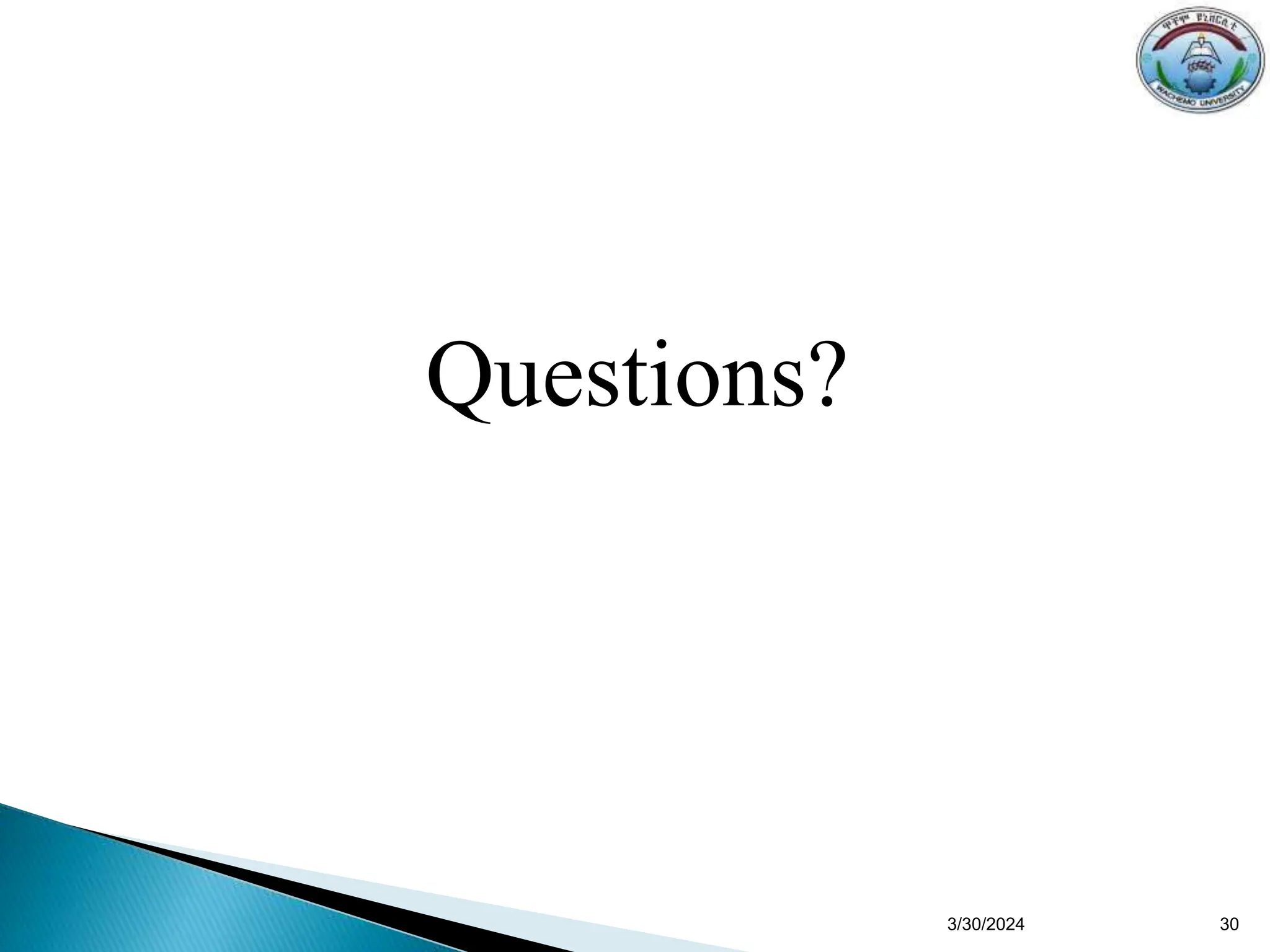 Questions?
30
3/30/2024
 