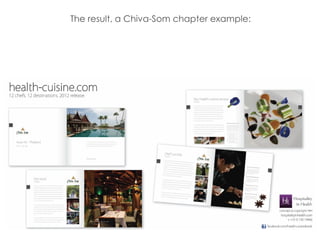 The result, a Chiva-Som chapter example:
 