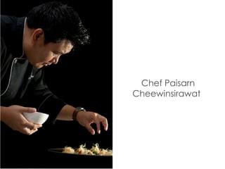 Chef Paisarn
Cheewinsirawat
 