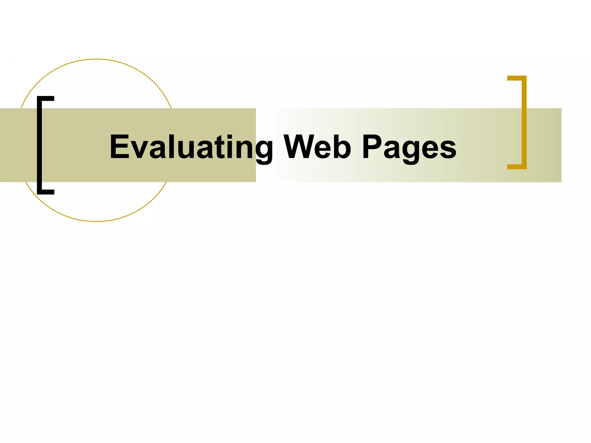 Evaluating Web Pages
 