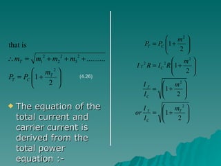 The equation of the total current and carrier current is derived from the total power equation :- (4.26) 
