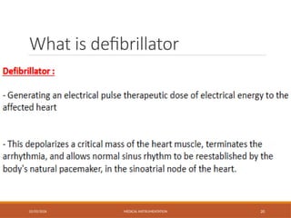 What is defibrillator
02/03/2026 MEDICAL INSTRUMENTATION 20
 