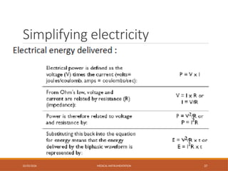 Simplifying electricity
02/03/2026 MEDICAL INSTRUMENTATION 37
 